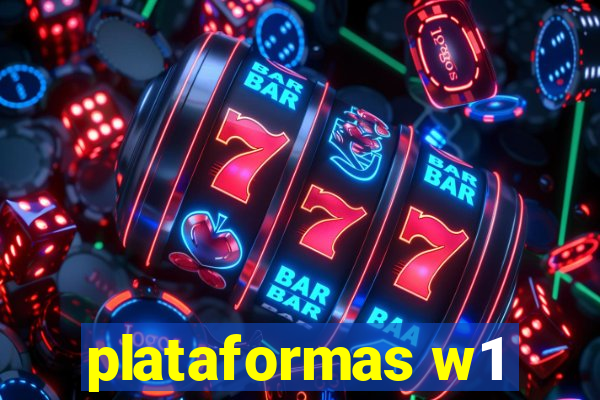 plataformas w1